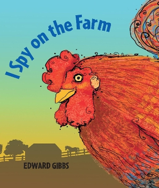 I Spy on the Farm by Edward Gibbs 9780763685300