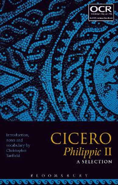 Cicero Philippic II: A Selection by Christopher Tanfield