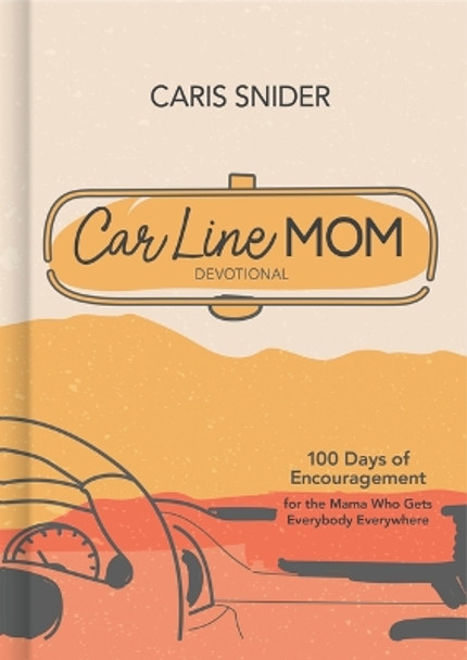 Car Line Mom Devotional by Caris Snider 9781087780771