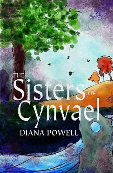 The Sisters of Cynvael by Diana Powell 9781911540205