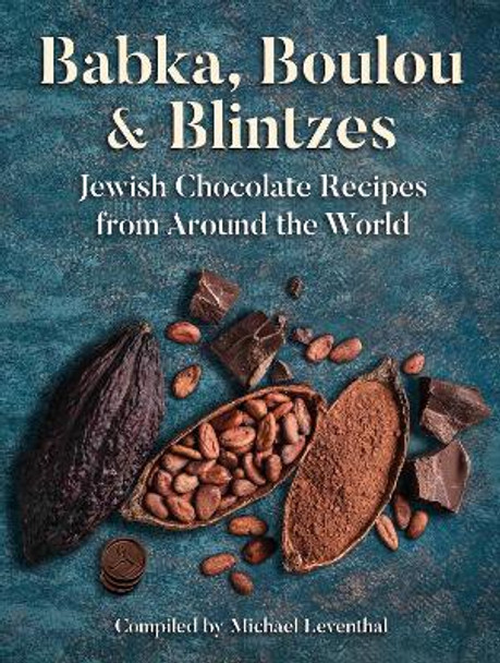 The Little Book of Jewish Chocolate Recipes by Michael Leventhal 9781784386993