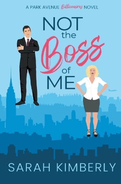 Not the Boss of Me by Sarah Kimberly 9781962904018