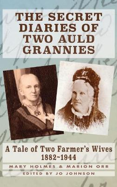 The Secret Diaries of Two Auld Grannies by Mary Holmes 9781739744311