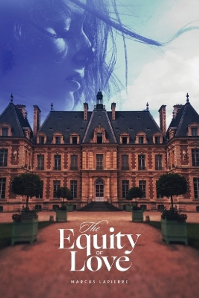 The Equity of Love by Marcus Lapierre 9781738939428