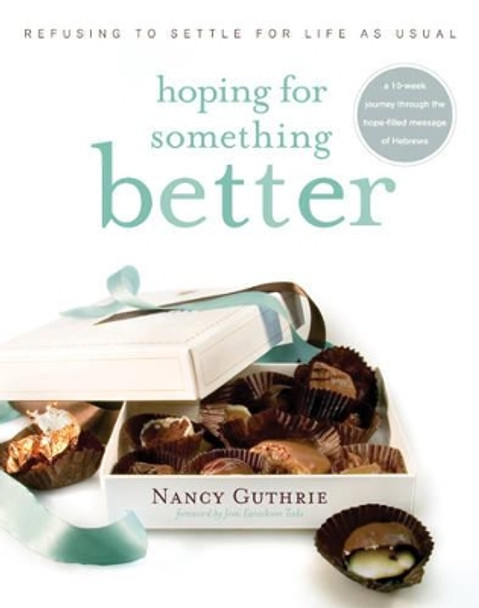 Hoping For Something Better by Nancy Guthrie 9781414313078