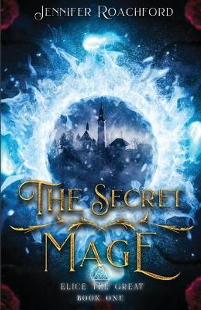 The Secret Mage by Jennifer Roachford 9781957986012