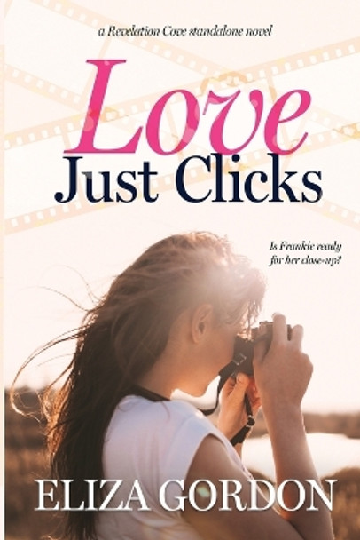 Love Just Clicks by Eliza Gordon 9781999051686