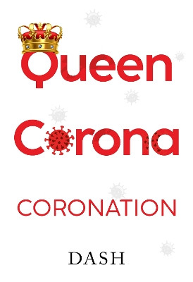 Queen Corona Coronation by Dash 9781804396476