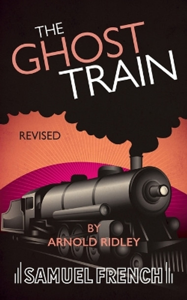 The Ghost Train (Revised) by Arnold Ridley 9780573000041