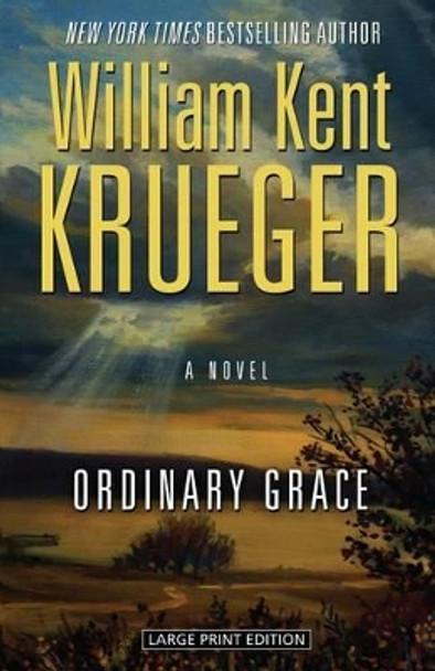 Ordinary Grace by William Kent Krueger 9781432837471