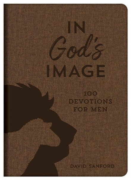 In God's Image: 100 Devotions for Men by David Sanford 9781636091488