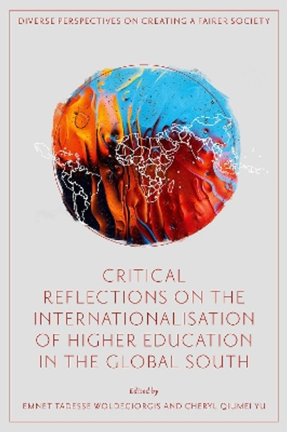 Critical Reflections on the Internationalisation of Higher Education in the Global South by Emnet Tadesse Woldegiorgis 9781804557792