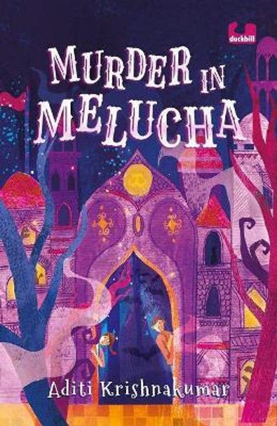 Murder in Melucha: Sequel to Magicians of Madh by Aditi Krishnakumar 9780143451969