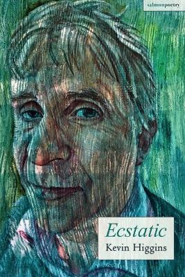 Ecstatic by Kevin Higgins 9781915022141