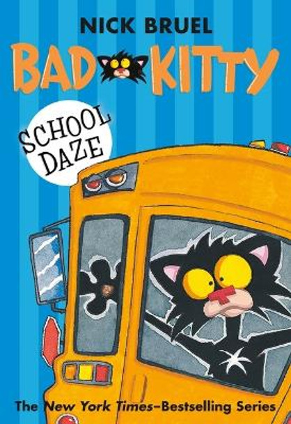 Bad Kitty School Daze by Nick Bruel 9781250039477