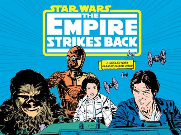 Star Wars: The Empire Strikes Back (A Collector's Classic Board Book): A Board Book by Lucasfilm Lucasfilm Ltd 9781419773778 Star Wars: The Empire Strikes Back (A Collector's Classic Board Book): A Board Book by Lucasfilm Lucasfilm Ltd 9781419773778
