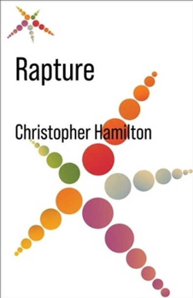 Rapture by Christopher Hamilton 9780231201551