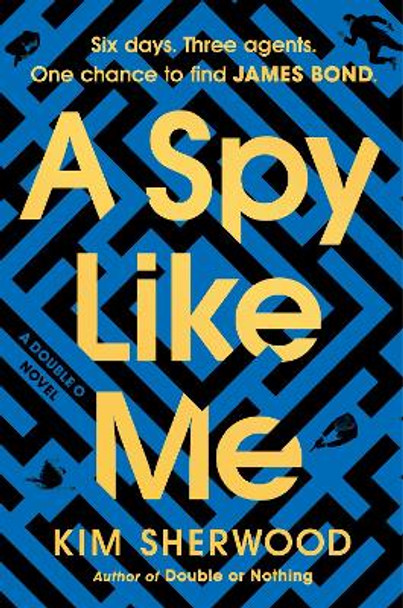 A Spy Like Me by Kim Sherwood 9780063236578