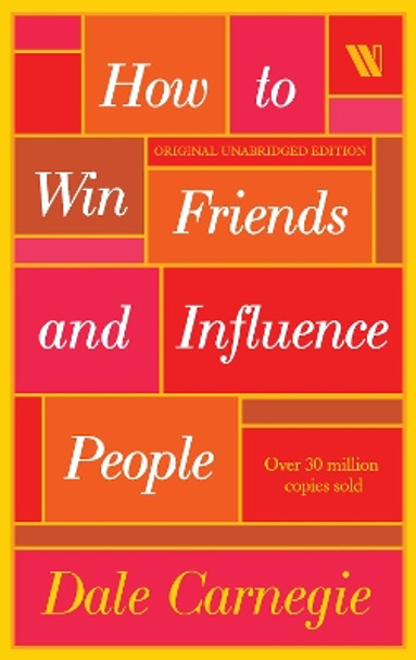 How to Win Friends and Influence People by Dale Carnegie 9789357768351