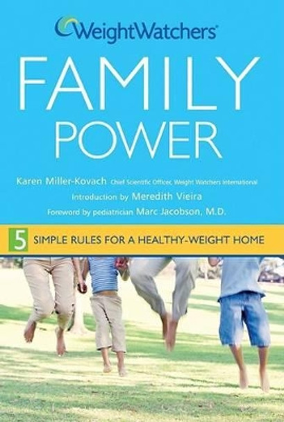 Weight Watchers Family Power: 5 Simple Rules for a Healthy Weight Home by Weight Watchers 9780471771029