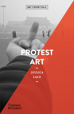 Protest Art by Jessica Lack 9780500296684