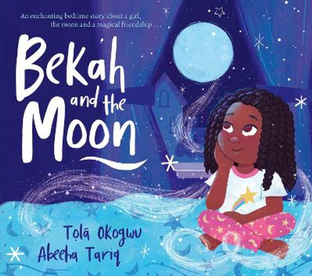 Bekah and the Moon by Tolá Okogwu 9781398509481