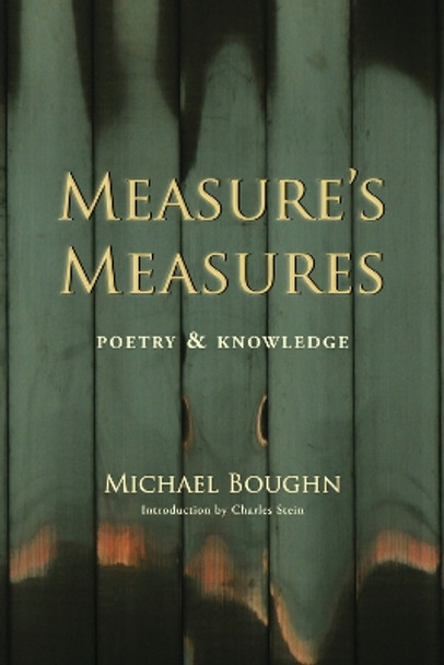 Measure's Measure: Poetry & Knowledge by Franz Kamin 9781581771954