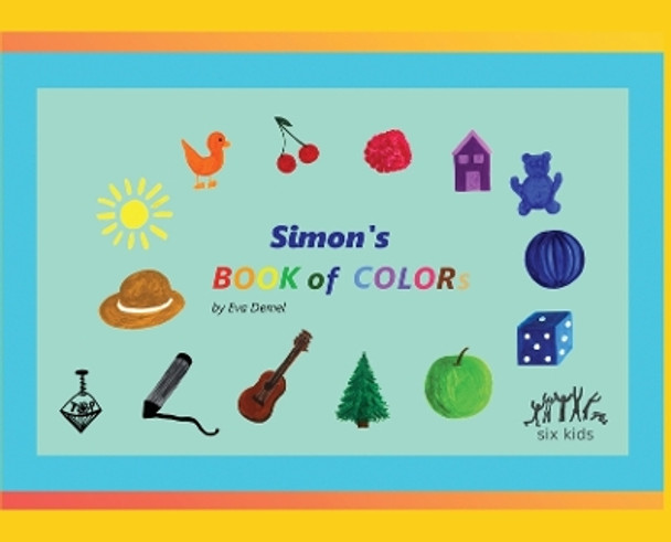 Simon's Book of Colors by Eva Demel 9781958195147