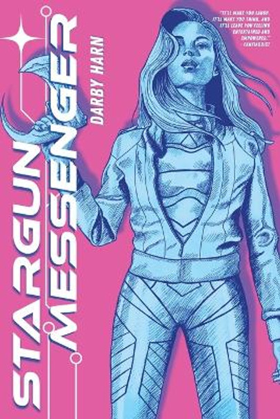 Stargun Messenger by Darby Harn 9781737009764