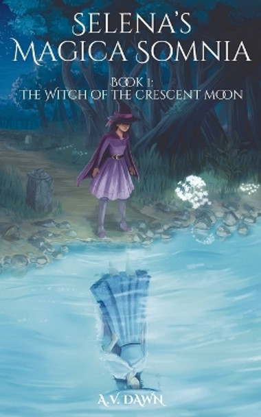 The Witch of the Crescent Moon by Alan Vesper Dawn 9781738176700