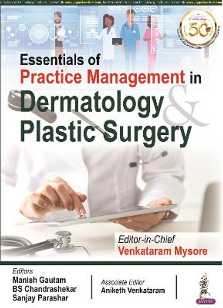 Essentials of Practice Management in Dermatology & Plastic Surgery by Venkataram Mysore 9789389776027