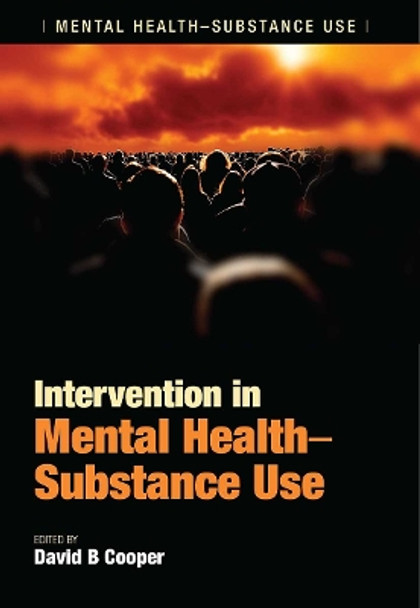 Intervention in Mental Health-Substance Use by David B. Cooper 9781846193422