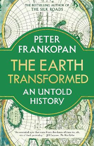 The Earth Transformed: An Untold History by Peter Frankopan 9780593082133