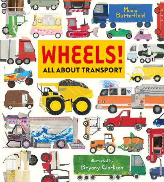 Wheels! All about Transport by Moira Butterfield 9781684642441