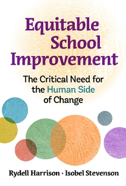 Equitable School Improvement: The Critical Need for the Human Side of Change by Rydell Harrison 9780807769584