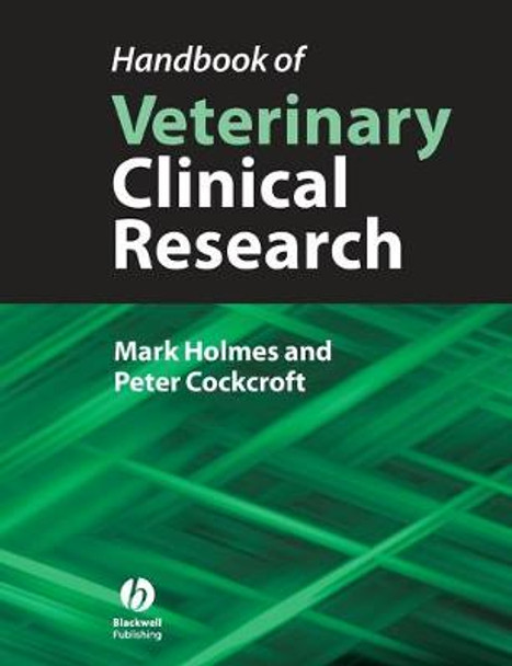 Handbook of Veterinary Clinical Research by Mark Holmes