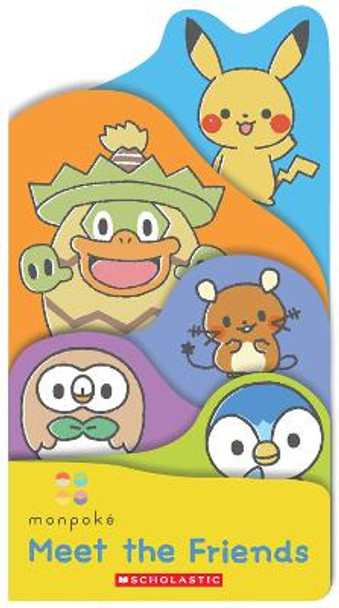 Meet the Friends (Monpoké Board Book) by Scholastic 9781339007793