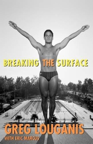 Breaking the Surface by Greg Louganis 9781402206665