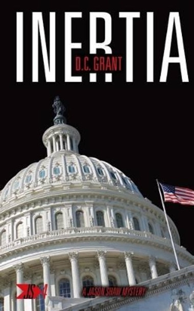 Inertia: A Jason Shaw Mystery by D C Grant 9780473335540