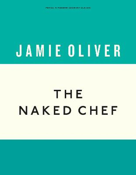 The Naked Chef by Jamie Oliver