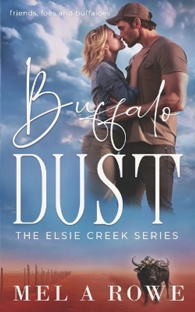 Buffalo Dust by Mel A Rowe 9780645746396