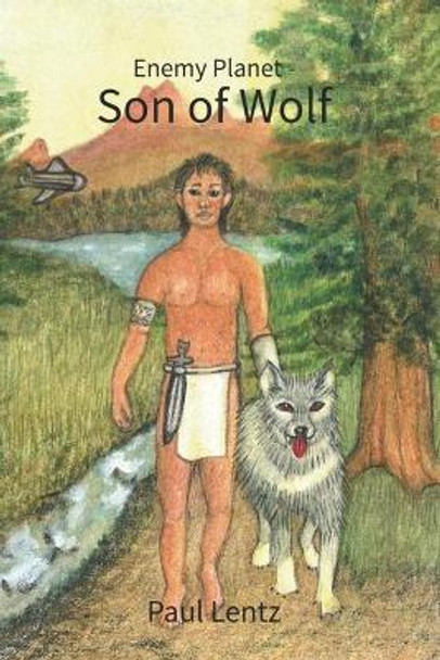 Enemy Planet Son of Wolf by Joe Dyer 9780692042571