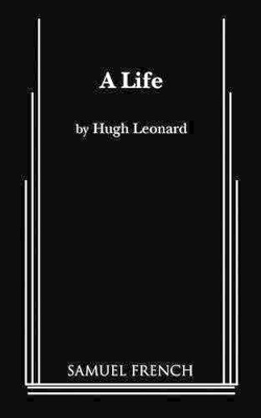 A Life by Hugh Leonard 9780573611995