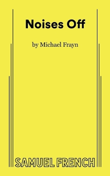 Noises Off by Michael Frayn 9780573619694