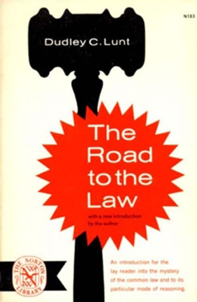 The Road to the Law by Dudley C. Lunt 9780393001839