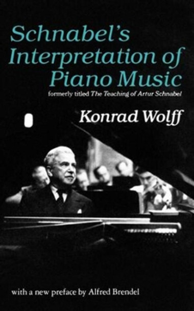 Schnabel's Interpretation of Piano Music by Konrad Wolff 9780393009293