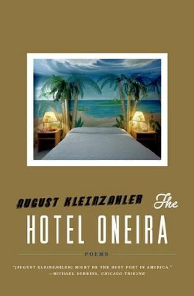 The Hotel Oneira by August Kleinzahler 9780374534813