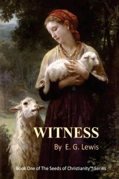 Witness by E G Lewis 9780982594902