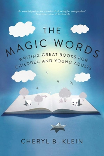 The Magic Words: Writing Great Books for Children and Young Adults by Cheryl Klein 9780393292244