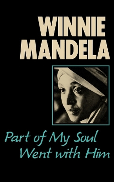 Part of My Soul Went with Him by Winnie Mandela 9780393302905